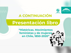 Biblioteca presenta libro &ldquo;Hist&oacute;ricas: movimientos feministas y de mujeres en Chile 1850-2020&rdquo;